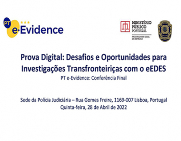 Conferência Europeia “Prova Digital: Desafios e Oportunidades para Investigações Transfronteiriças com o eEDES